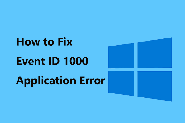 Windows 10/8/7で「イベント 1000 Application Error」を解決する方法
