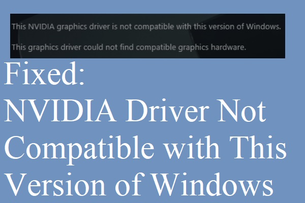 解決済み: このNVIDIAグラフィックスドライバーには、このバージョンのWindowsとの互換性がありません